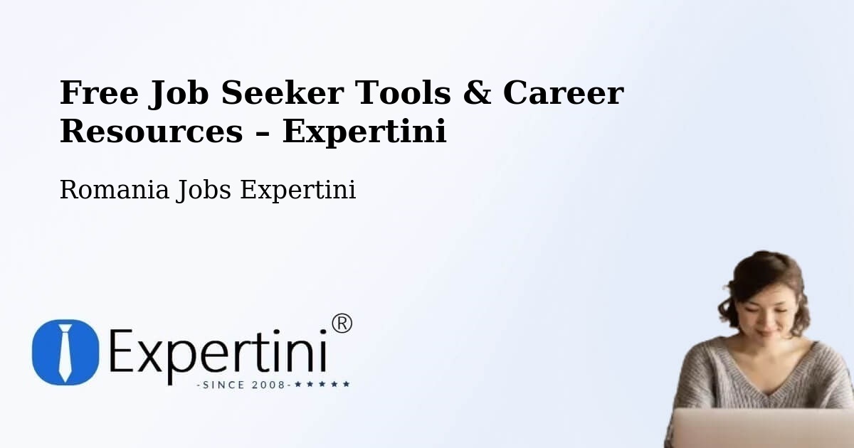 Free Job Seeker Tools & Career Resources – Tătăranu - Tătăranu, Romania Jobs Expertini