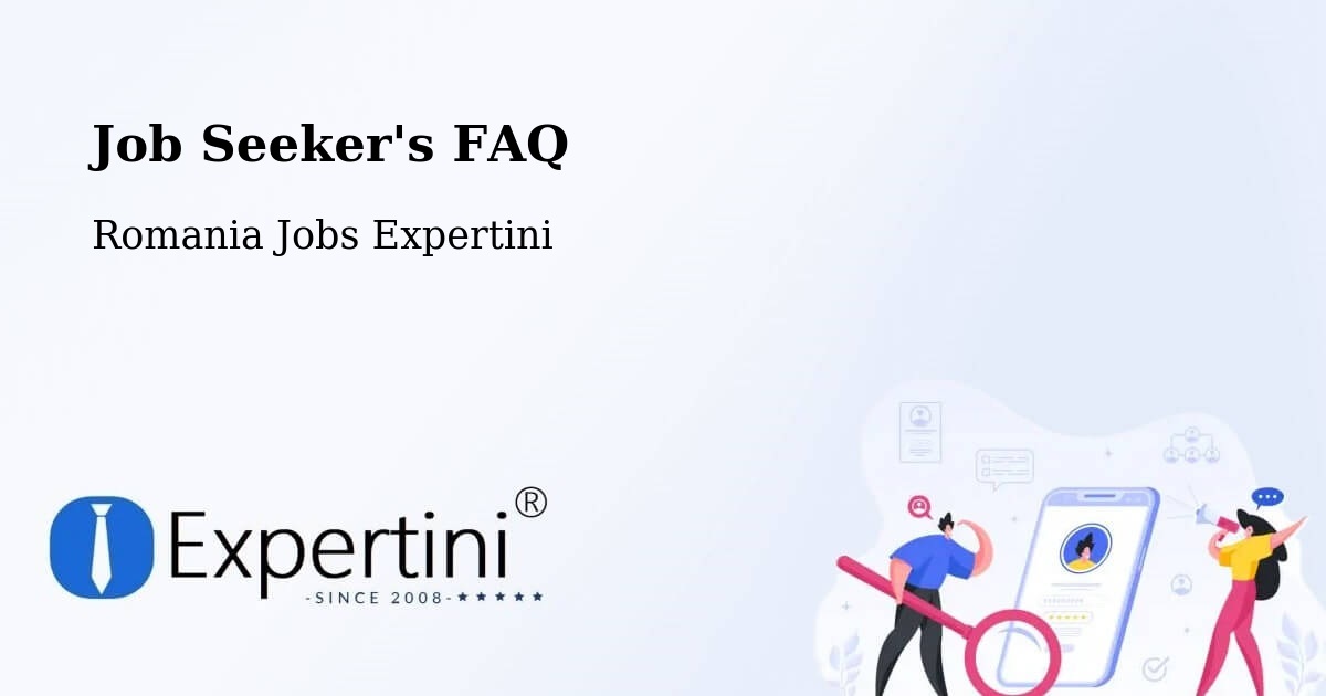 Job Seeker FAQ – Tătăranu - Romania Jobs Expertini